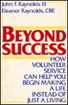 Beyond Success: How Volunteer Service Can Help You Begin Making a Life Instead of Just a Living (Hardcover)