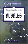Experiments With Bubbles (Getting Started in Science)