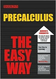 PreCalculus the Easy Way (Barron's Easy Series)