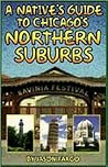 A Native's Guide to Chicago's Northern Suburbs