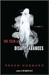 The Year of Disappearances by Susan Hubbard