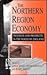 The Northern Region Economy: Progress and Prospects in the North of England