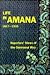 Life in Amana: Reporters' Views of the Communal Way, 1867-1935