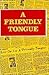 A Friendly Tongue