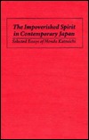 The Impoverished Spirit in Contemporary Japan: Selected Essays of Honda Katsuichi (Hardcover)