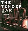 The Tender Bar: A...