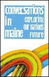 Conversations in Maine: Exploring Our Nation's Future (Paperback)