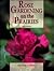Rose Gardening on the Prairies (Prairie Gardening Library, 1)