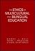 The Ethics of Multicultural and Bilingual Education (Professional Ethics in Education)