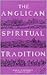 The Anglican Spiritual Trad...