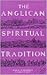 The Anglican Spiritual Tradition
