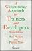 A Consultancy Approach for Trainers and Developers