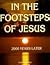 In the Footsteps of Jesus: 2000 Years Later