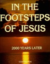 In the Footsteps of Jesus: 2000 Years Later (Hardcover)