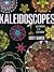 Kaleidoscopes: Wonders of W...