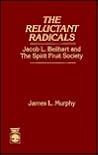 The Reluctant Radicals: Jacob Beilhart and the Spirit Fruit Society