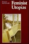 Feminist Utopias