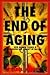 The End of Aging by Carol Orlock