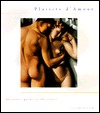 Plaisirs d'Amour: Erotic Guide to the Senses, An (Paperback)