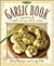 The Garlic Book: A Garland ...