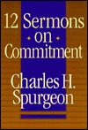Twelve Sermons on Commitment