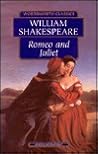 Romeo and Juliet by William Shakespeare