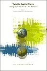 Volatile Capital Flows: Consequences for Latin American Economic Reform (Inter-American Development Bank) Volatile Capital Flows: Consequences for Latin American Economic Reform (Inter-American Development Bank)