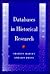 Databases in Historical Research: Theory, Methods and Applications
