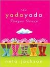 The Yada Yada Prayer Group (The Yada Yada Prayer Group, Book ... by Neta Jackson The Yada Yada Prayer Group (The Yada Yada Prayer Group, Book ... by Neta Jackson