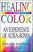 Healing With Color: The Experience of Aura-Soma