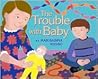 The Trouble with Baby