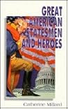Great American Statesmen and Heroes
