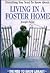 Everything You Need to Know About Living in a Foster Home (Need to Know Library)