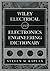Wiley Electrical and Electronics Engineering Dictionary by Steven M. Kaplan