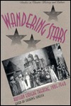 Wandering Stars: Russian Emigré Theatre, 1905-1940 (Studies Theatre Hist & Culture)