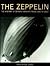 THE ZEPPELIN: The History of German Airships from 1900 to 1937