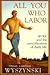 All You Who Labor: Work and the Sanctification of Daily Life