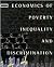 Economics of Poverty, Inequ...