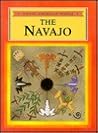 The Navajo (Indian Tribes of America) The Navajo (Indian Tribes of America)
