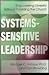 Systems-Sensitive Leadership: Empowering Diversity Without Polarizing the Church