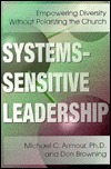 Systems-Sensitive Leadership: Empowering Diversity Without Polarizing the Church (Paperback)