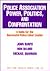 Police Association Power, Politics, and Confrontation: A Guide for the Successful Police Labor Leader