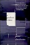 A Perfect Crime by Peter Abrahams