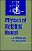 Physics of Rotating Nuclei (Serc Schools Series)