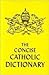 Concise Catholic Dictionary