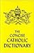 Concise Catholic Dictionary