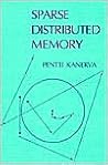 Sparse Distributed Memory