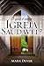 O que é uma igreja saudável? by Mark Dever
