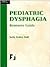 Pediatric Dysphagia Resource Guide (Singular Resource Guide Series)