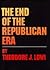 The End of the Republican Era (JULIAN J ROTHBAUM DISTINGUISHED LECTURE SERIES)
